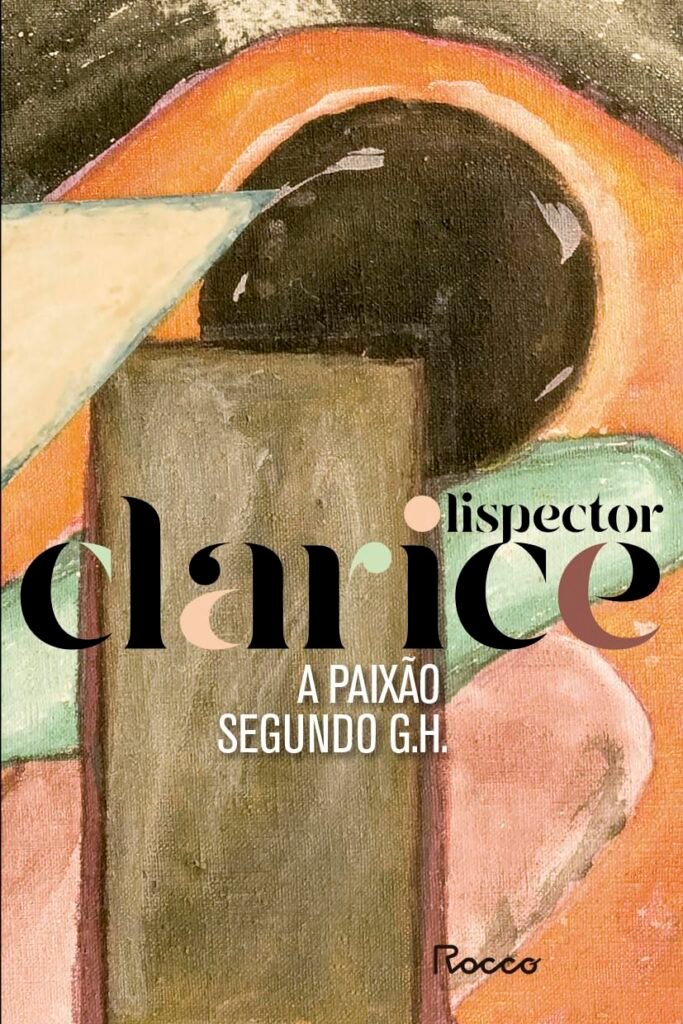 Clarice Lispector a paixão segundo G.H.